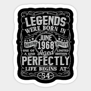 54th Birthday Vintage Legend Were Bon in June 1968 54 Years Sticker
